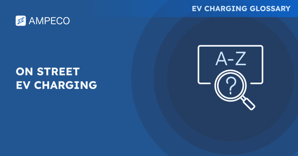 On-Street EV Charging - EV Charging Glossary - AMPECO