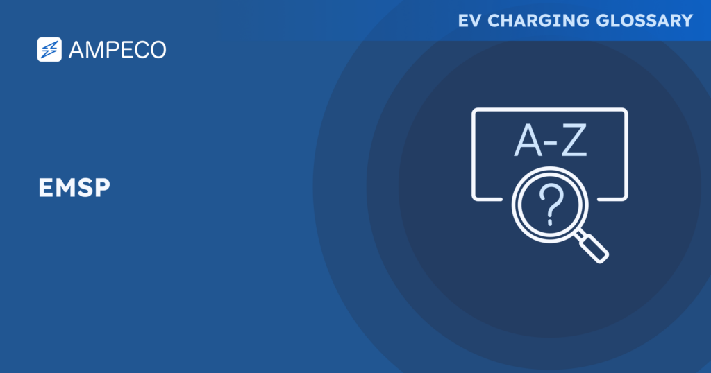 eMSP - EV Charging Glossary - AMPECO